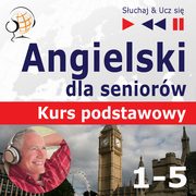 Angielski dla seniorw. Kurs podstawowy cz 1-5. Pakiet promocyjny, Dorota Guzik