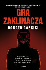 GRA ZAKLINACZA, Donato Carrisi