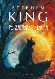 Po zachodzie soca, Stephen King