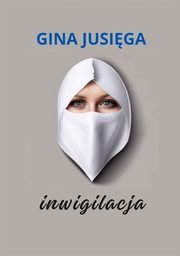 Inwigilacja, Gina Jusiga
