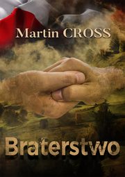 Braterstwo, Martin Cross