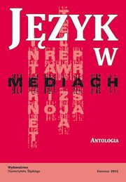 ksiazka tytu: Jzyk w mediach - Jerzy Podracki, Potoczne elementy jzykowe w polszczynie radia i telewizji autor: 