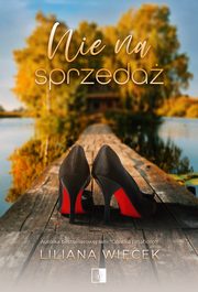 Nie na sprzeda, Liliana Wicek