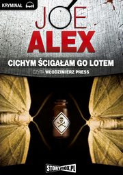 Cichym cigaam go lotem, Joe Alex