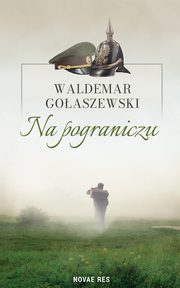 Na pograniczu, Waldemar Goaszewski