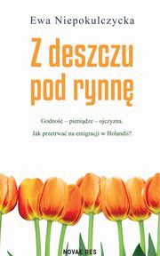 Z deszczu pod rynn, Ewa Niepokulczycka