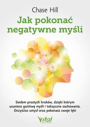 Jak pokona negatywne myli, Henry Chase Hill