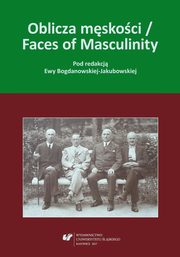 ksiazka tytu: Oblicza mskoci / Faces of Masculinity - 03 Thwarted masculinity: The representation of intersexuality in discourse with reference to Jeffrey Eugenides's novel Middlesex autor: 