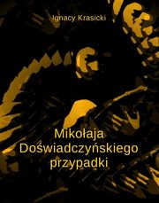 Mikoaja Dowiadczyskiego przypadki, Ignacy Krasicki