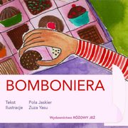 ksiazka tytu: Bomboniera. Czyli pierwsza podr Poli i Fela autor: Zuza Yasu, Pola Jaskier