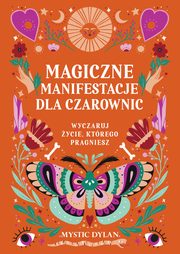 Magiczne manifestacje dla czarownic, Mystic Dylan