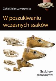 W poszukiwaniu wczesnych ssakw, Zofia Kielan-Jaworowska