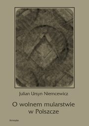 O wolnem mularstwie w Polszcze, Julian Ursyn Niemcewicz