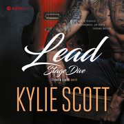 Lead. Stage Dive, Kylie Scott
