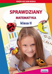 Sprawdziany. Matematyka. Klasa II, Iwona Kowalska, Beata Guzowska