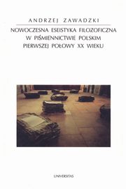Nowoczesna eseistyka filozoficzna w pimiennictwie polskim pierwszej poowy XX wieku, Andrzej Zawadzki