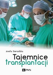 Tajemnice transplantacji, Aneta Sieradzka