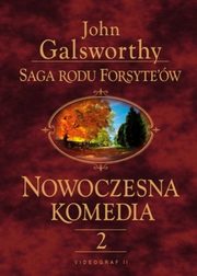 Saga rodu Forsyte'w. Nowoczesna komedia. t.2, John Galsworthy