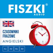 FISZKI audio ? angielski ? Czasowniki frazowe, Patrycja Wojsyk