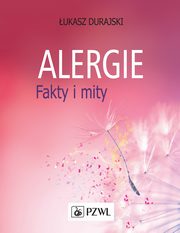 Alergie. Fakty i mity, ukasz Durajski