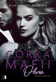 Crka mafii. Olivia, Aleksandra Moejko