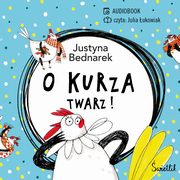 O kurza twarz! Tom 2, Justyna Bednarek