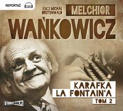 Karafka La Fontaine?a Tom 2, Melchior Wakowicz