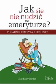 Jak si nie nudzi na emeryturze, Stanisaw Mdak