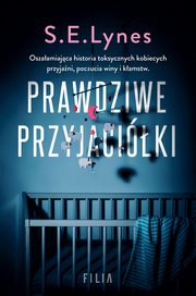 Prawdziwe przyjaciki, S. E. Lynes