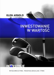 ksiazka tytu: Inwestowanie w warto. Jak zosta skutecznym inwestorem autor: Arnold Glen