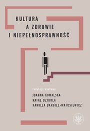 ksiazka tytu: Kultura a zdrowie i niepenosprawno autor: 