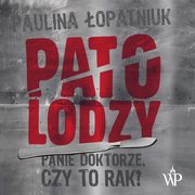 Patolodzy, Paulina opatniuk