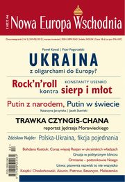 Nowa Europa Wschodnia 2/2013. Ukraina z oligarchami do Europy?, Praca zbiorowa