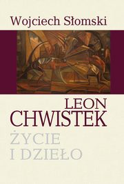 Leon Chwistek. ycie i dzieo, Wojciech Somski
