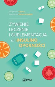 ywienie, leczenie i suplementacja w insulinoopornoci, Magdalena Obrzut, Magorzata Soma-Krzelak