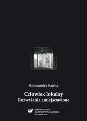 Czowiek lokalny, Aleksandra Kunce