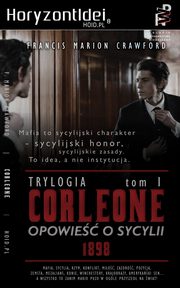 CORLEONE: Opowie o Sycylii. Tom I [1898], Francis Marion Crawford