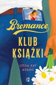 Klub ksiki. Bromance. Tom 1, Lyssa Kay Adams