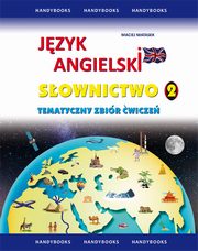 Jzyk angielski Sownictwo Tematyczny zbir wicze 2, Maciej Matasek