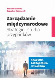 Zarzdzanie midzynarodowe, Beata Glinkowska, Bogusaw Kaczmarek