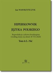 Hipersownik jzyka Polskiego Tom 4: L-Ni, Jan Wawrzyczyk