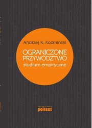 ksiazka tytu: Ograniczone przywdztwo autor: Andrzej K. Komiski