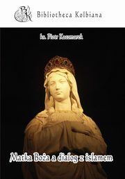 Matka Boa a dialog z islamem, Piotr Kaczmarek