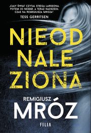 ksiazka tytu: Nieodnaleziona autor: Remigiusz Mrz