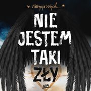 Nie jestem taki zy, Patrycja Wjcik