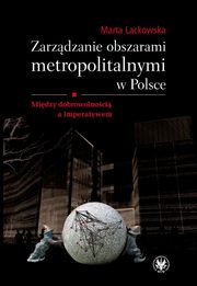 Zarzdzanie obszarami metropolitalnymi w Polsce, Marta Lackowska