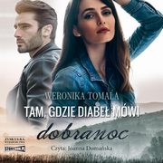 Tam, gdzie diabe mwi dobranoc, Weronika Tomala