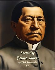 Benito Juarez, Karol May