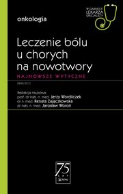 W gabinecie lekarza specjalisty. Onkologia. Leczenie blu u chorych na nowotwory, 