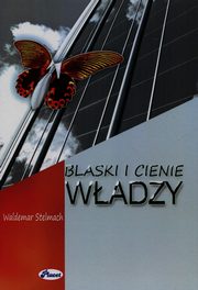 Blaski i cienie wadzy, Waldemar Stelmach